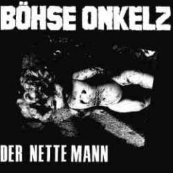 Böhse Onkelz : Der Nette Mann